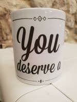 You Deserve a Pat on the back Cup Mug Eastenders