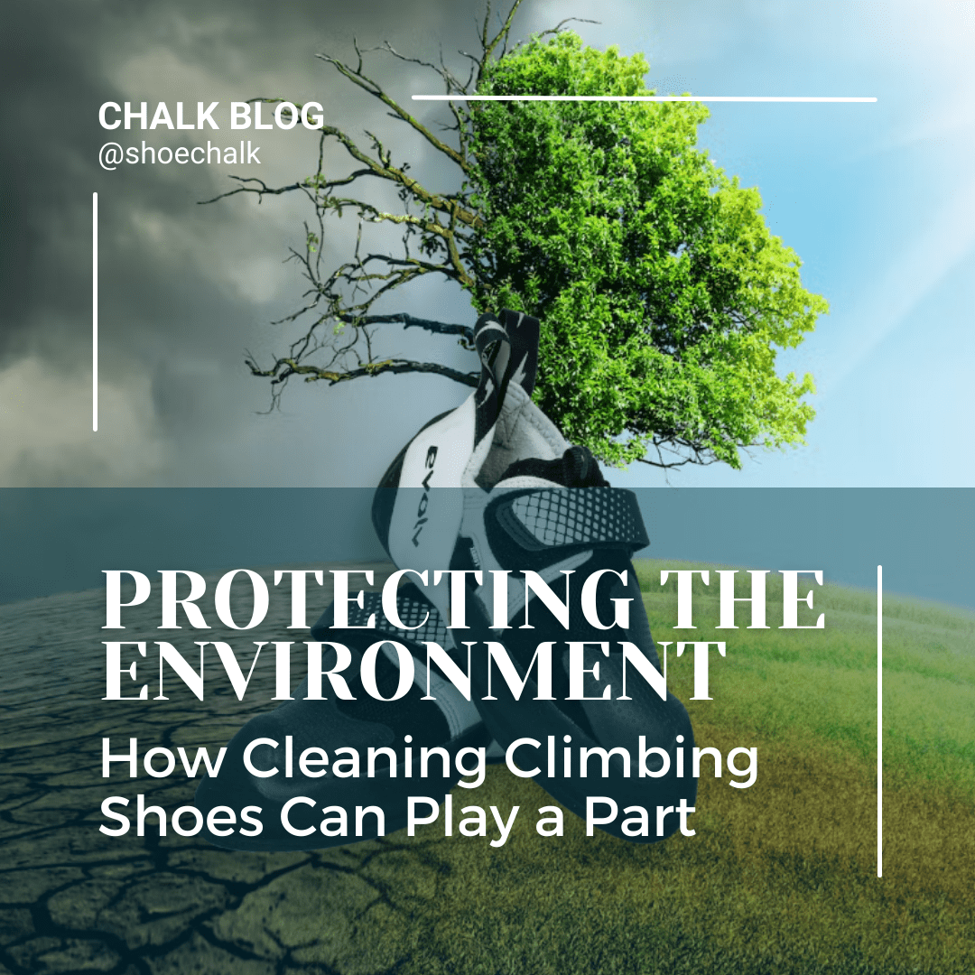 Protecting the Environment: How Cleaning Climbing Shoes Can Play a Part