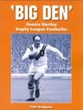 BIG DEN - The Dennis Hartley story.