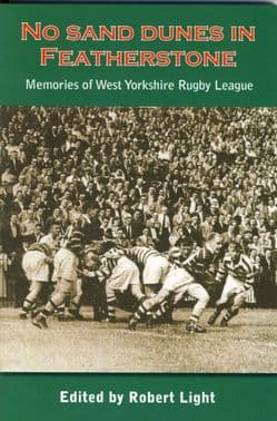 NO SAND DUNES IN FEATHERSTONE - Memories of Yorkshire Rugby League.