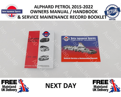 ALPHARD PETROL 2015-2022 OWNERS HANDBOOK MANUAL & SERVICE RECORD BOOKLET