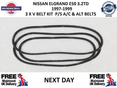 NISSAN ELGRAND E50 3.2TD 3 V BELT SET  P/S ,  ALT , A/C