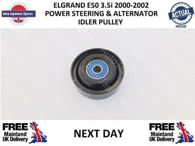 NISSAN ELGRAND E50 3.5i ALTERNATOR  & POWER STEERING IDLER PULLEY