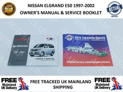 NISSAN  ELGRAND E50 97-2002 OWNERS HANDBOOK & SERVICE BOOKLET