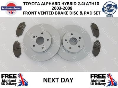 TOYOTA ALPHARD 2.4i HYBRID ATH10  PETROL 2003-08 FRONT BRAKE DISCS & PADS