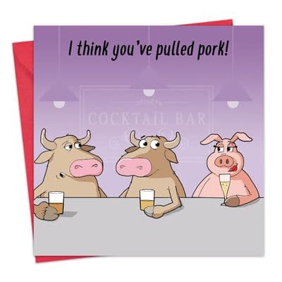 CAN128 - Youve Pulled Pork Funny Card