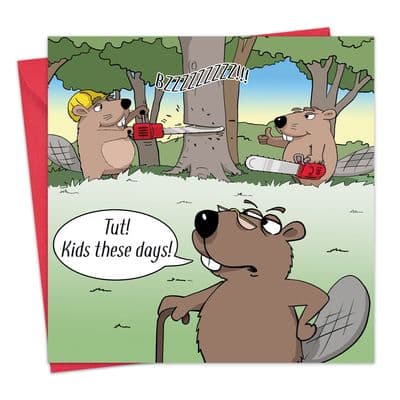 CAN170 - Funny Card - Beaver Kids These Days