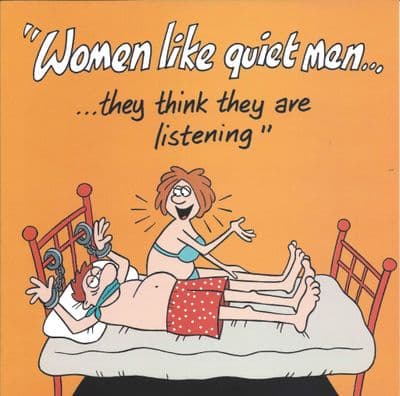 TW529 - Women Like Quiet Men Funny Card