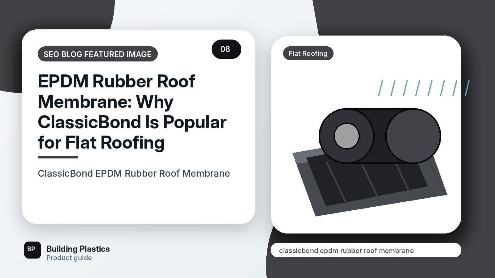 EPDM Rubber Roof Membrane: Why ClassicBond Is Popular for Flat Roofingv