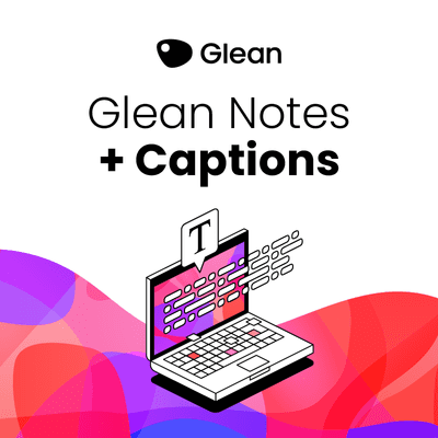 Glean Notes + Captions AT Edition ( 3yr Licence)