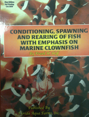 Conditioning, Spawning and Rearing of Fish with Emphasis on Marine Clownfish