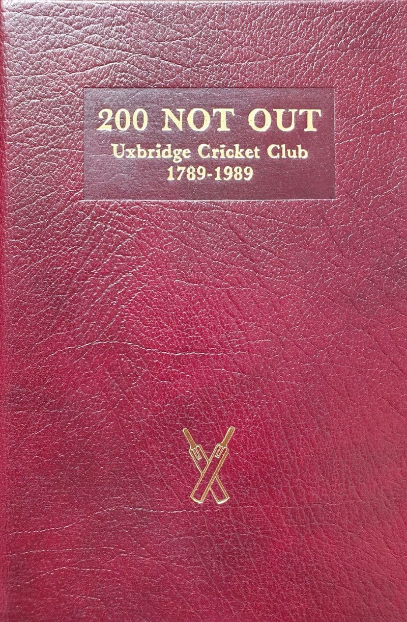 200 Not Out, Uxbridge Cricket Club 1789-1989 by DM Griffiths (SIGNED)