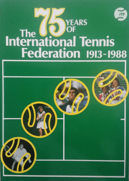 75 Years of the International Tennis Federation 1913-88 ed by Dennis Cunnington