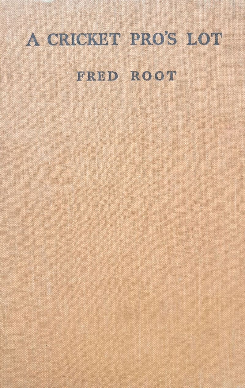 A Cricket Pro's Lot by Fred Root (1937)