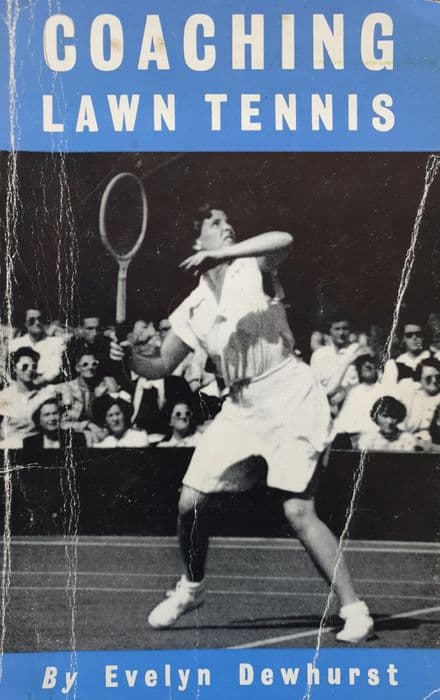 A Handbook for Coaching Lawn Tennis by Evelyn Dewhurst (1966)