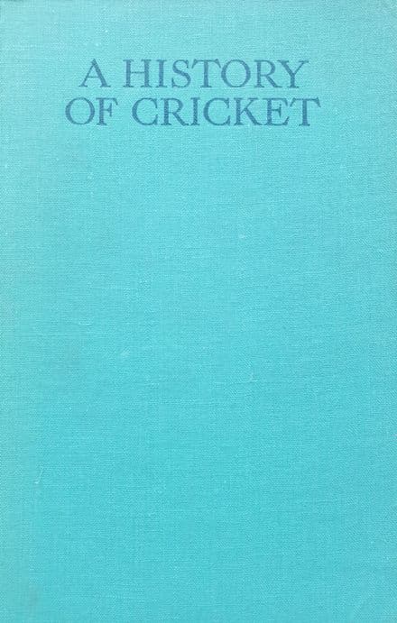 A History of Cricket by HS Altham & EW Swanton (1947)
