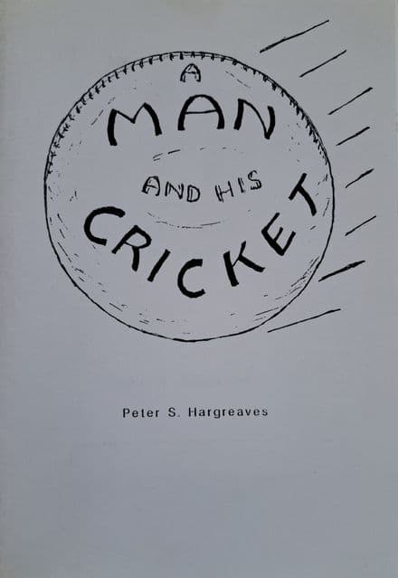 A Man and His Cricket by Peter S Hargreaves SIGNED