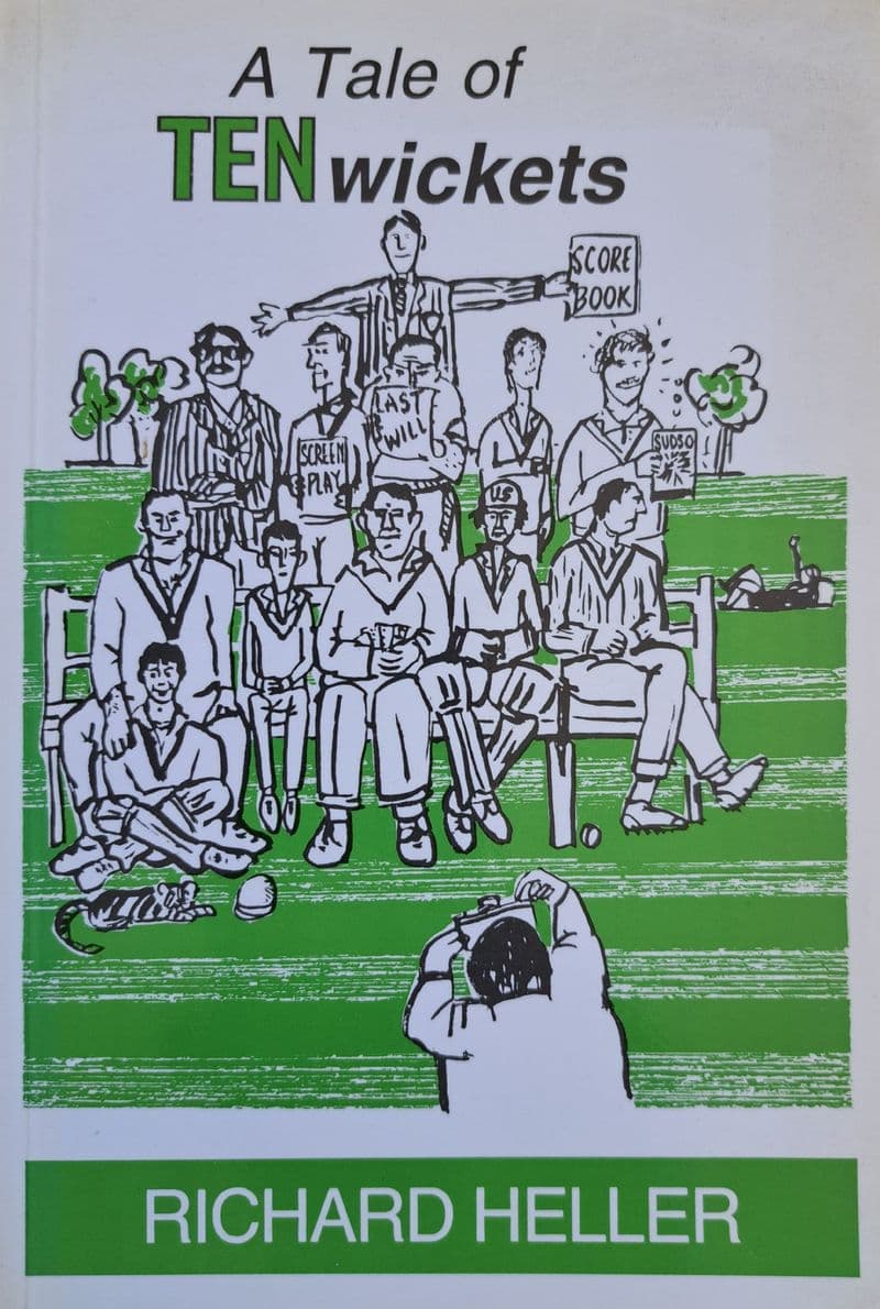 A Tale of Ten Wickets by Richard Heller (SIGNED)