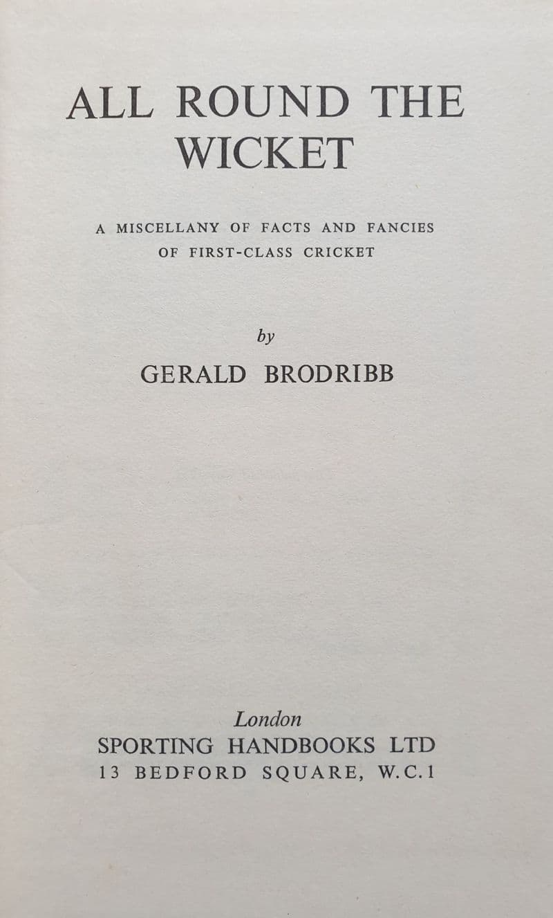 All Around the Wicket by Gerald Brodribb