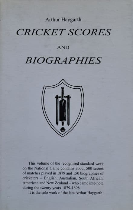 Arthur Haygarth Cricket Scores & Biographies Vol XVI (Limited Edition)