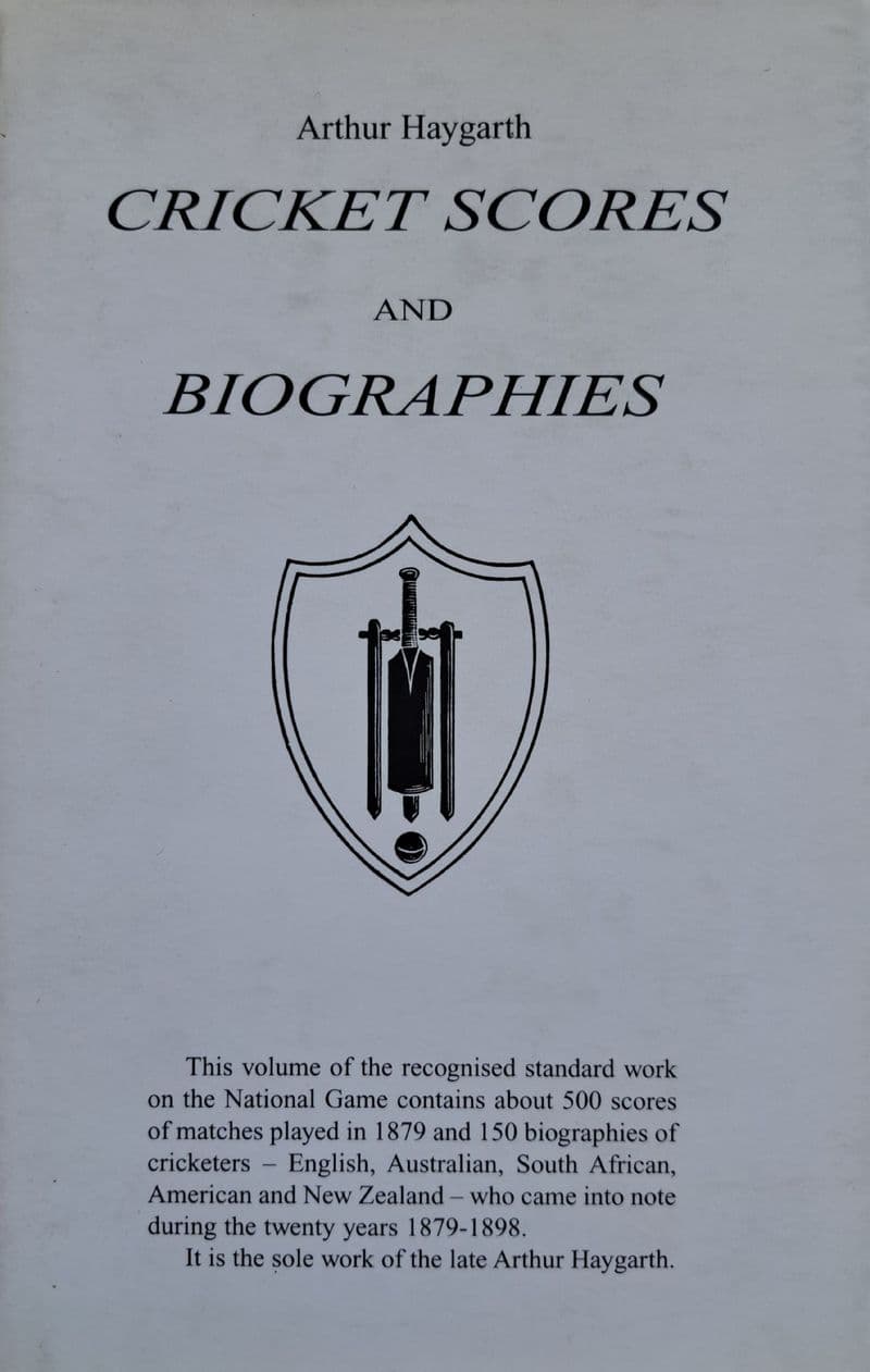 Arthur Haygarth Cricket Scores & Biographies Vol XVI (Limited Edition)