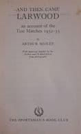 Ashes and Dust The 1934 Test Matches by DR Jardine