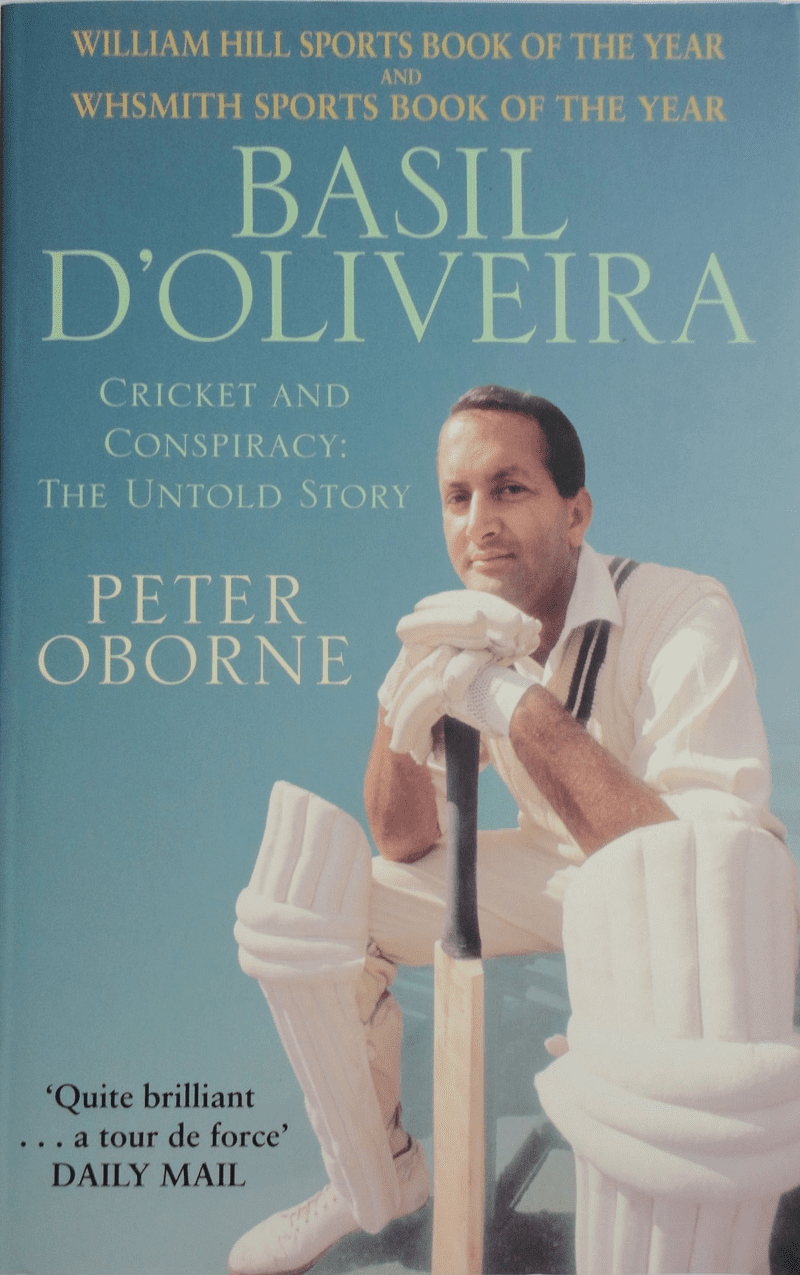 Basil D'Oliveira: Cricket and Conspiracy by Peter Oborne