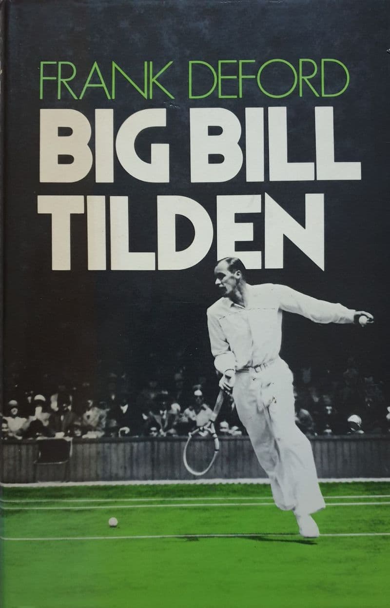 Big Bill Tilden by Frank Deford