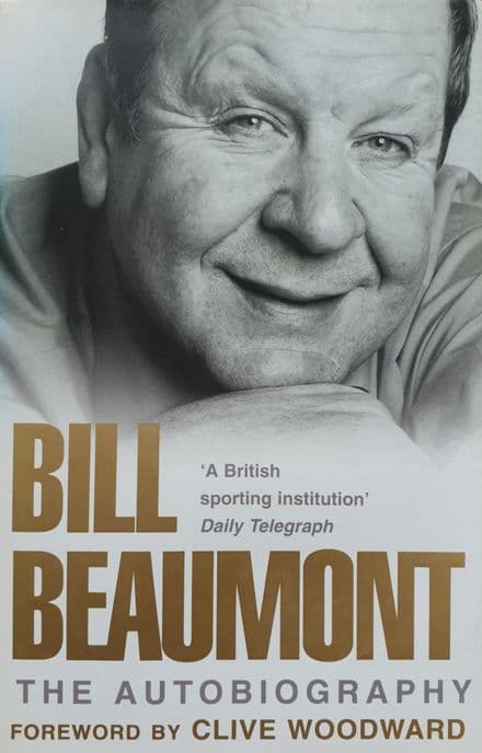 Bill Beaumont The Autobiography