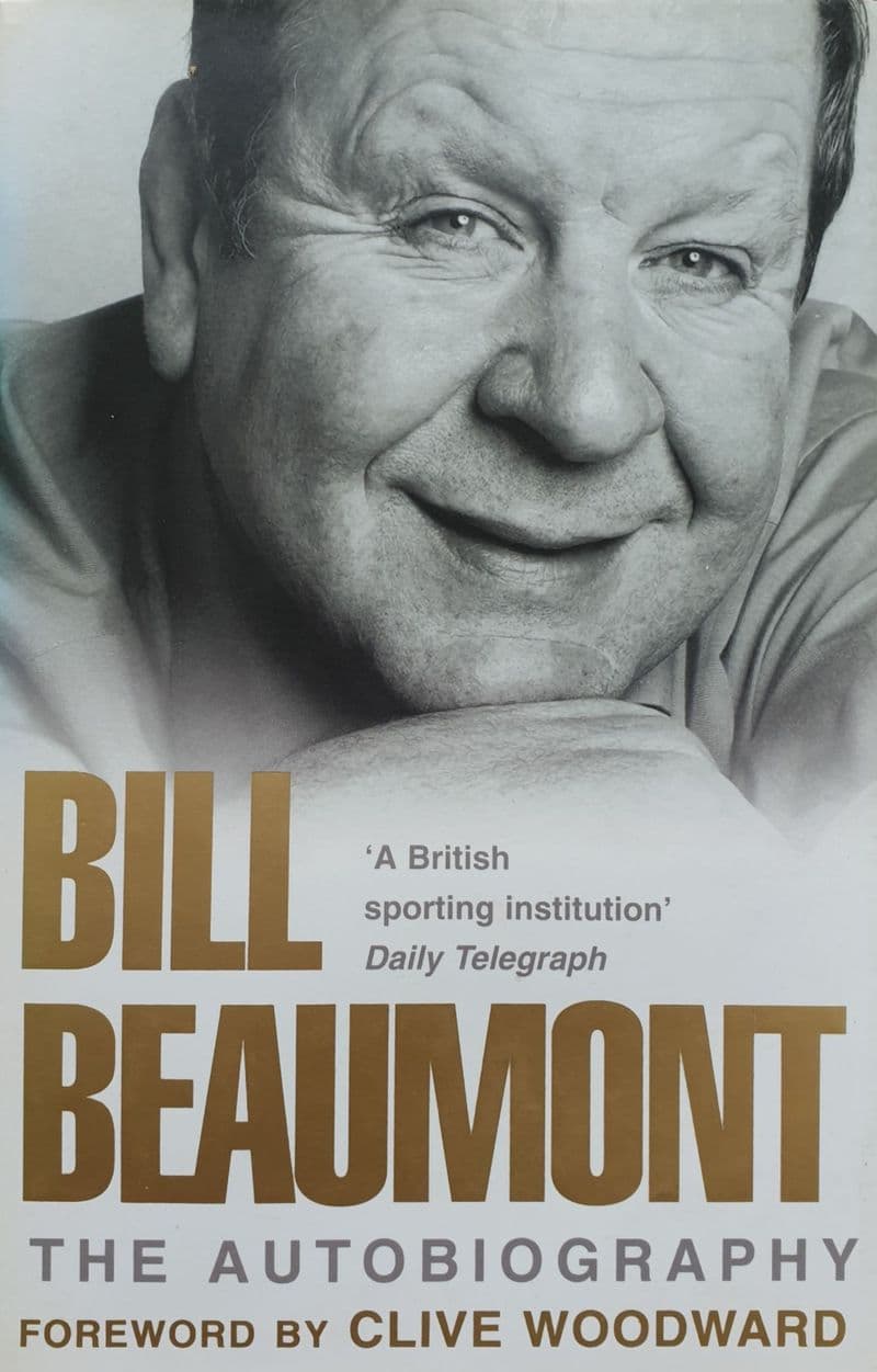 Bill Beaumont The Autobiography