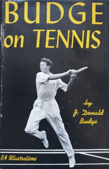 Budge on Tennis by J Donald Budge