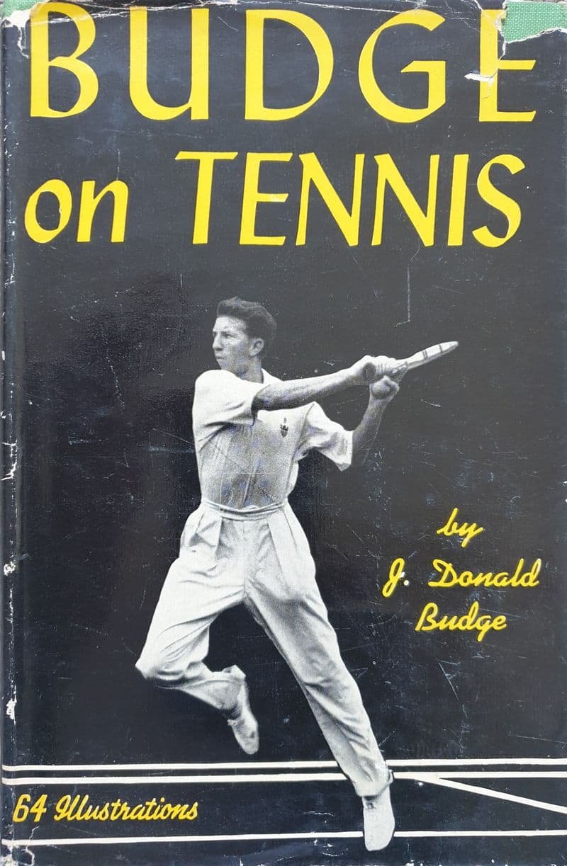 Budge on Tennis by J Donald Budge (1949 3rd Edition)