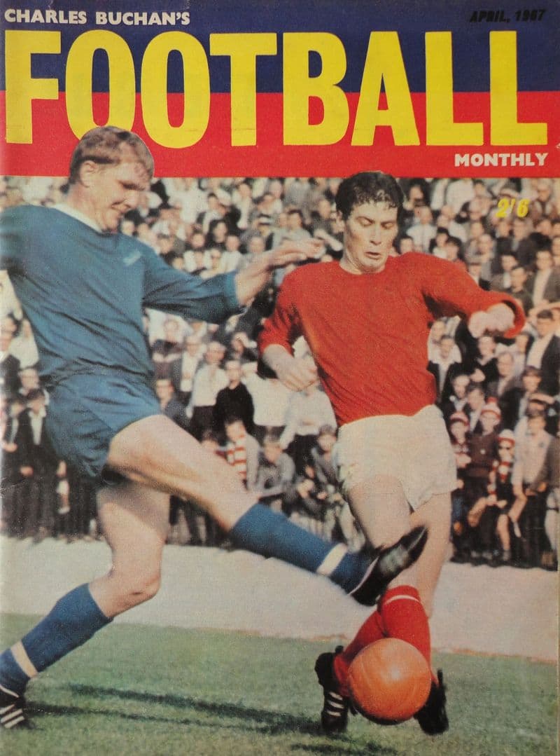 Charles Buchan's Football Monthly, No 188, 1967 - April