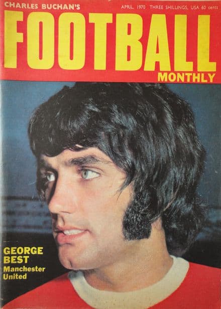 Charles Buchan's Football Monthly, No. 224, 1970 - April