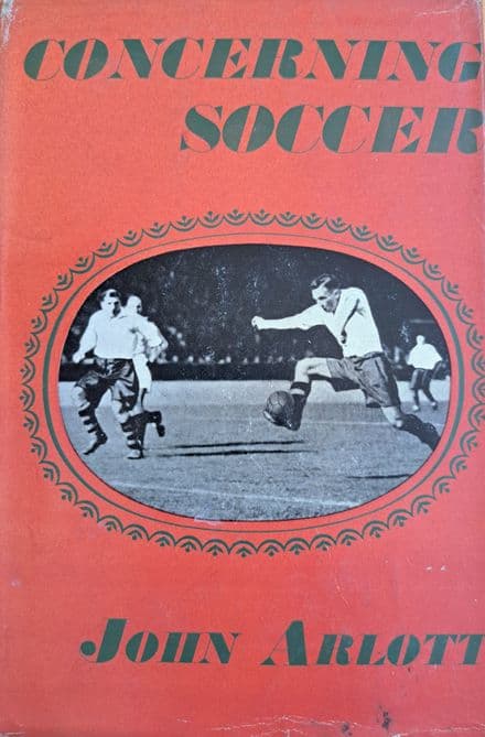 Concerning Soccer by John Arlott