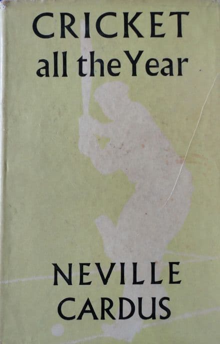 Cricket all the Year by Neville Cardus