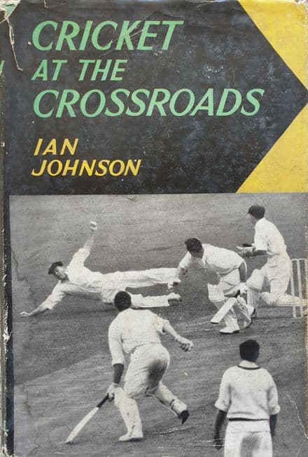 Cricket at the Crossroads by Ian Johnson