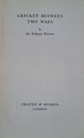 Cricket Between Two Wars by Sir Pelham Warner (1943)
