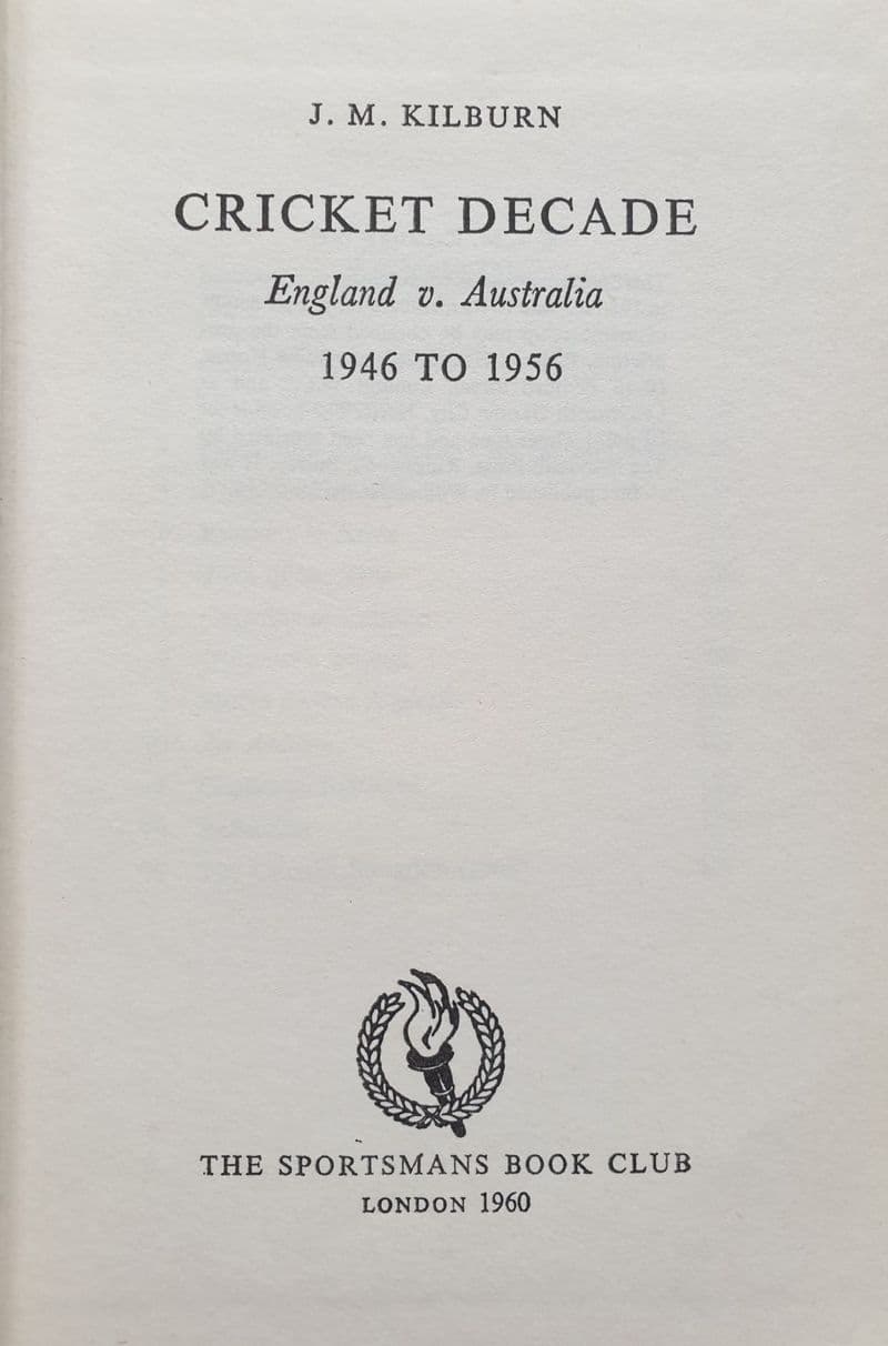 Cricket Decade by JM Kilburn