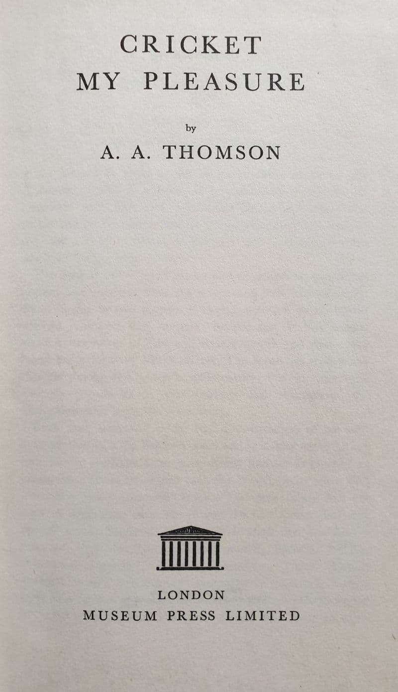 Cricket My Pleasure by AA Thomson