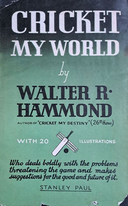 Cricket My World by Walter R Hammond