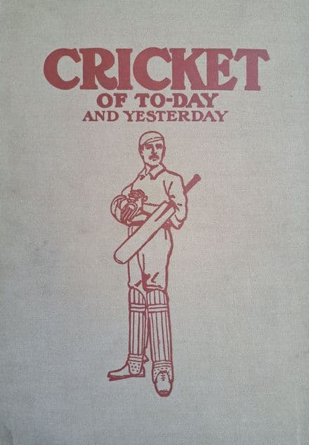 Cricket of Today and Yesterday by PC Standing (Two Volumes)