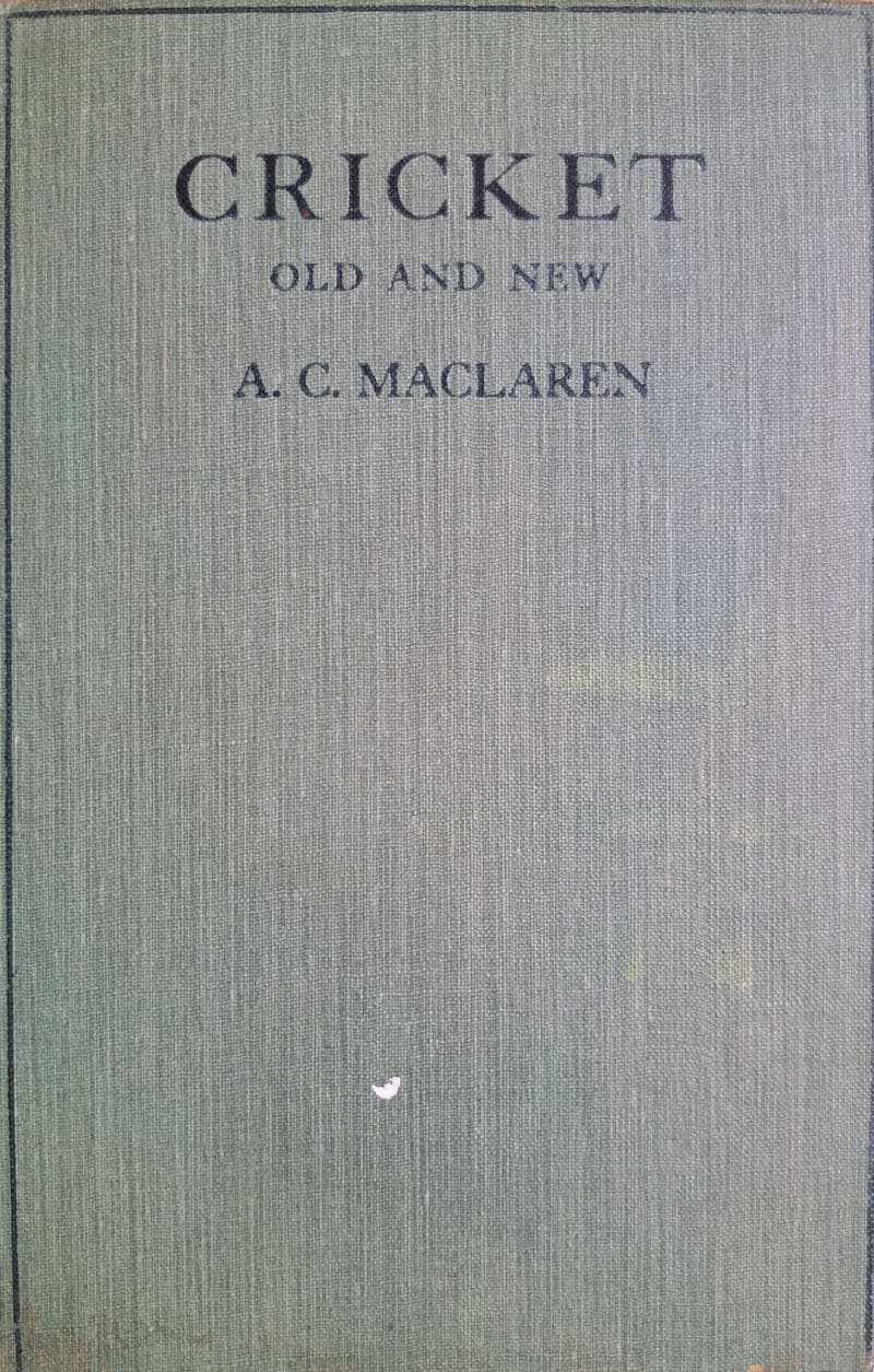 Cricket Old and New by AC Maclaren (1924)