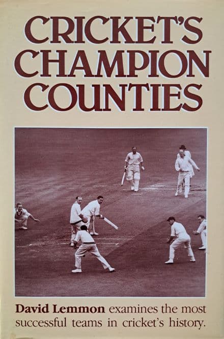 Cricket's Champion Counties by David Lemmon