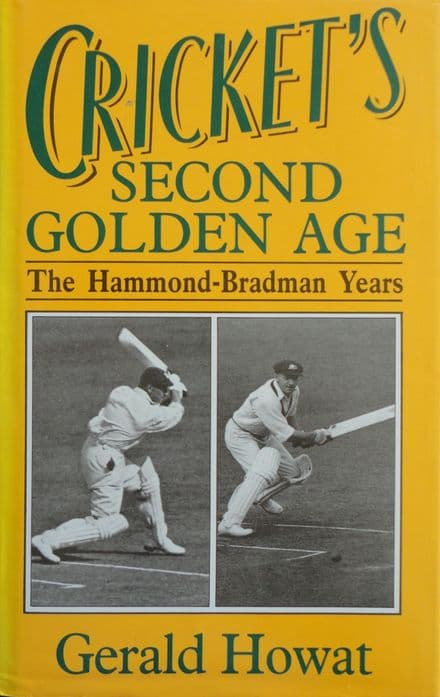 Cricket's Second Golden Age by Gerald Howat