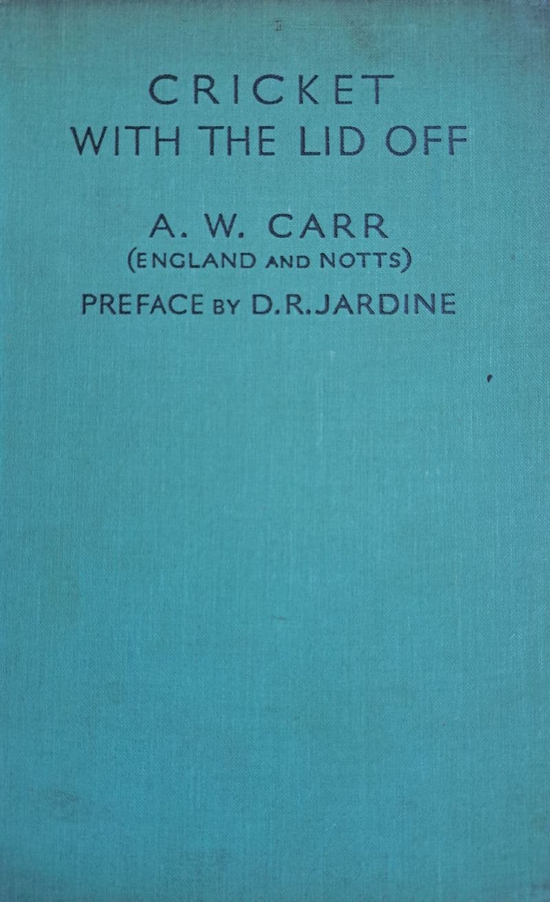 Cricket With The Lid Off by AW Carr (1935)