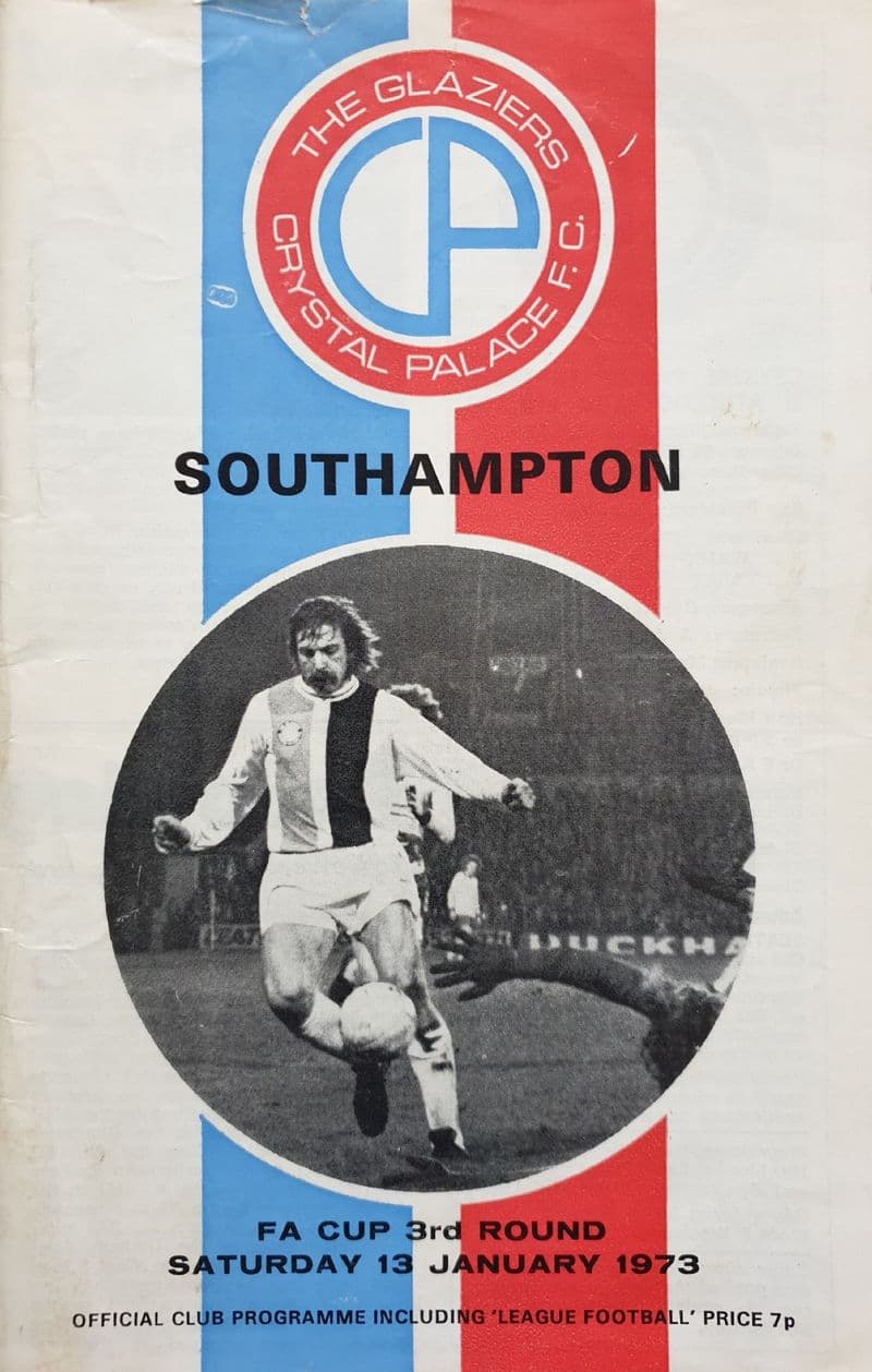 Crystal Palace v Southampton, FA Cup 3rd Rnd (1971, Jan 13th) & LF