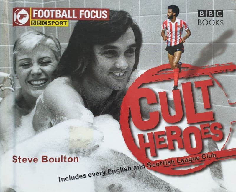 Cult Heroes by Steve Boulton