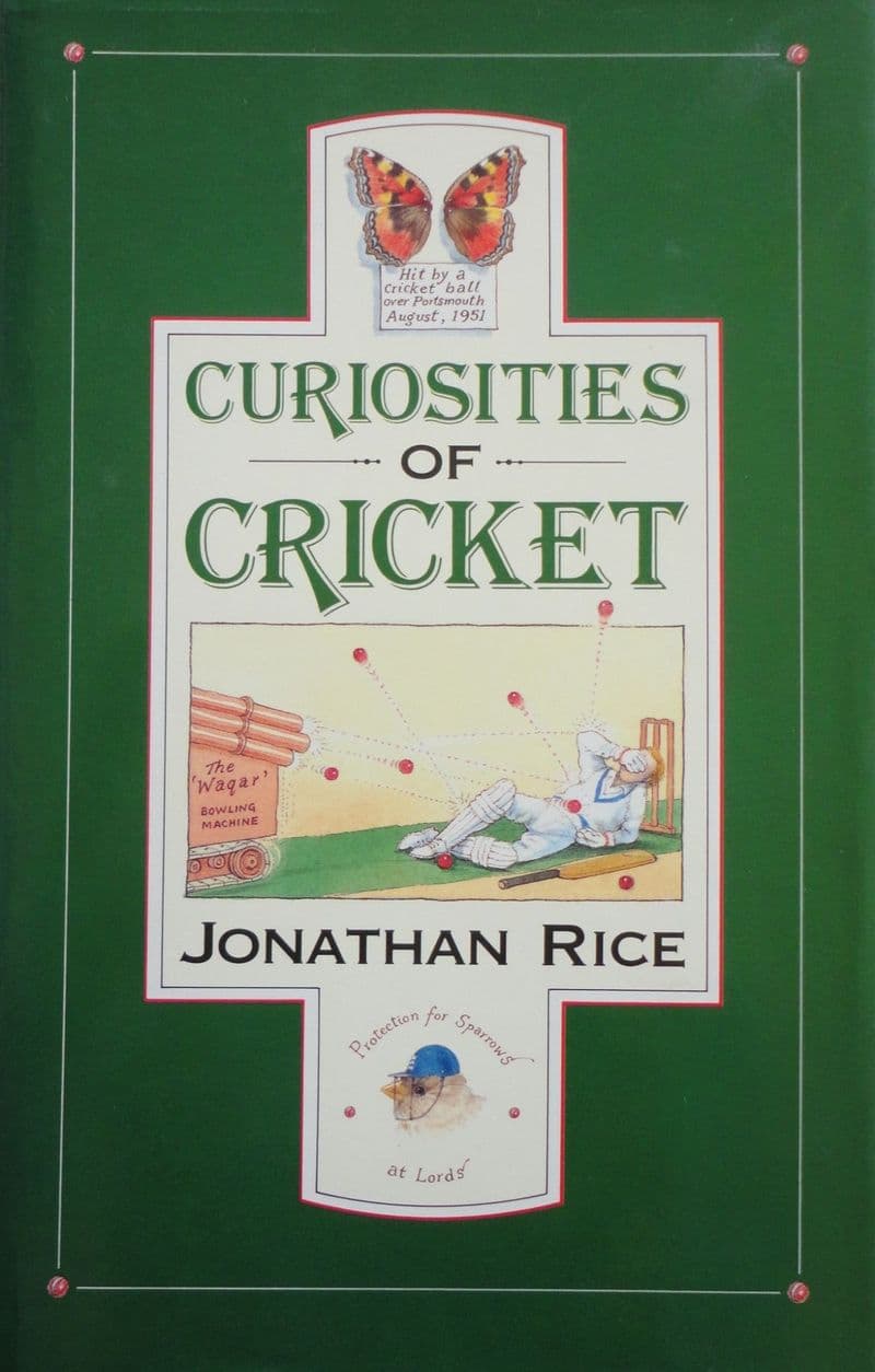 Curiosities of Cricket by Jonathan Rice