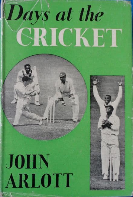 Days at the Cricket by John Arlott